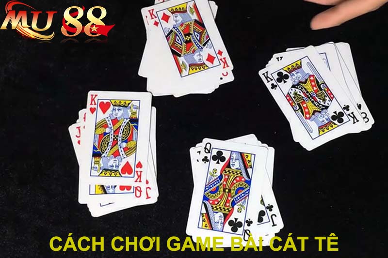 cách chơi game bài cát tê